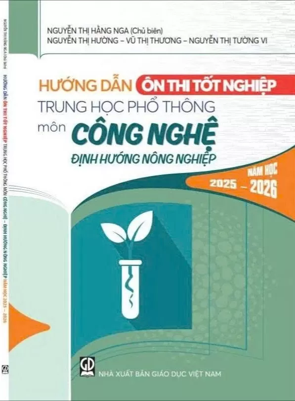 HƯỚNG DẪN ÔN THI TỐT NGHIỆP THPT MÔN NÔNG NGHỆ - ĐỊNH HƯỚNG NÔNG NGHIỆP (Năm học: 2025 - 2026)